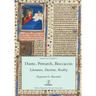 Dante, Petrarch, Boccaccio: Literature, Doctrine, Reality
