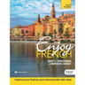 Enjoy French Intermediate to Upper Intermediate Course: Improve Your Fluency and Communicate with Ease