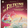 The Filzkins Take Off: The Wooliest Aliens In The Universe