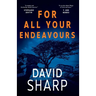 For All Your Endeavours