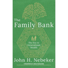 The Family Bank: The Key to Generational Wealth
