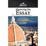 Mastering the Essay: Advanced Writing and Historical Thinking Skills for AP* European History