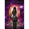 The Prophecy: A World of Magyieka Novel
