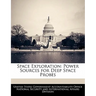 Space Exploration: Power Sources for Deep Space Probes