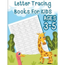Letter tracing books for kids ages 3-5: letter tracing book for preschoolers, letter tracing workbook, letter tracing preschool