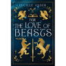 For the Love of Beasts
