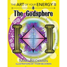The The Art of Your Energy II: The Godsphere