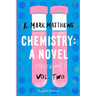Chemistry: A Novel (Textbook), Volume 2
