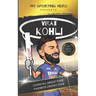 My Sporting Hero: Virat Kohli: Learn all about your favorite cricket star