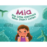 Mia The Little Mermaid Who Didn't Listen