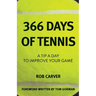 366 Days of Tennis: A Tip a Day to Improve Your Game