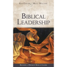 Biblical Leadership: Becoming a Different Kind of Leader