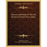 Tips on Leadership Or The Life Stories of Twenty Five Leaders