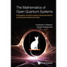 The Mathematics of Open Quantum Systems