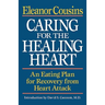 Caring for the Healing Heart: An Eating Plan for Recovery from Heart Attack