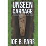Unseen Carnage