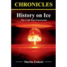 History on Ice: The Cold War Uncovered