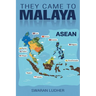 They Came to Malaya