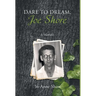Dare to Dream, Joe Shore: A Memoir