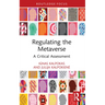 Regulating the Metaverse: A Critical Assessment