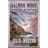 Salmon Moon: River of No Return