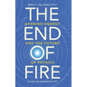 The End of Fire: Hydrino Energy and the Future of Physics