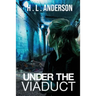 Under the Viaduct