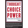 Thought Choice Power: Charting the Course of Liberty in Modern Society