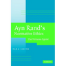 Ayn Rand's Normative Ethics: The Virtuous Egoist