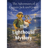 The Adventures of Captain Jack and Gracie: The Lighthouse Mystery