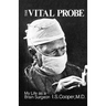 The Vital Probe: My Life as a Brain Surgeon