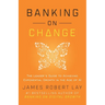 Banking on Change: The Leader's Guide to Achieving Exponential Growth in the Age of AI