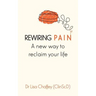 Rewiring pain: A new way to reclaim your life