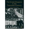 The Greek Diaspora in the Twentieth Century