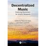 Decentralized Music: Exploring Blockchain for Artistic Research