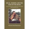 Big Al, Zombies, and the Man on the Moon