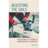 Adjusting the Sails: Weathering the Storms of Administrative Leadership