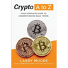 Crypto A to Z: Your Complete Guide to Understanding Web3 Terms: Your Guide to Understanding Web3 Terms