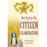 How To Pass The Citizen Examination