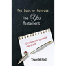 The Book of Purpose: The You Testament