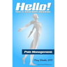 Hello! This is your body speaking.: Pain Management