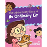 The Extraordinary Story of No Ordinary Liz