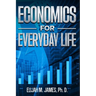 Economics For Everyday Life