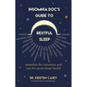 Insomnia Doc's Guide to Restful Sleep: Remedies for Insomnia and Tips for Good Sleep Health (Lack of Sleep or Sleep Deprivation Help)