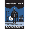 The Signalman: A Ghost Story for Christmas