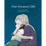 Our Greatest Gift