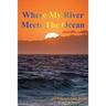 Where My River Meets The Ocean