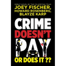 Crime Doesn't Pay... Or Does It?