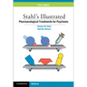 Stahl's Illustrated Pharmacological Treatments for Psychosis