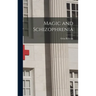Magic and Schizophrenia